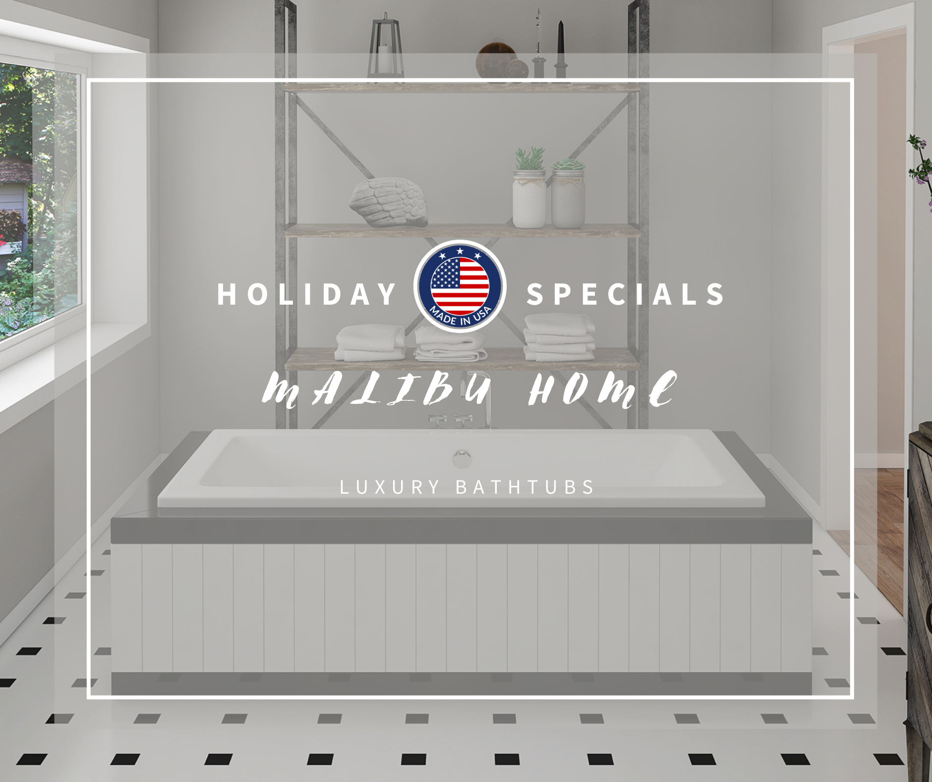 Malibu Home Bathtub Holiday Specials