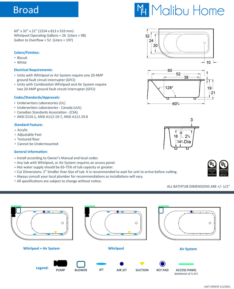 
                  
                    Malibu Broad RH Rectangle Soaking Bathtub 60" x 32" x 21"
                  
                