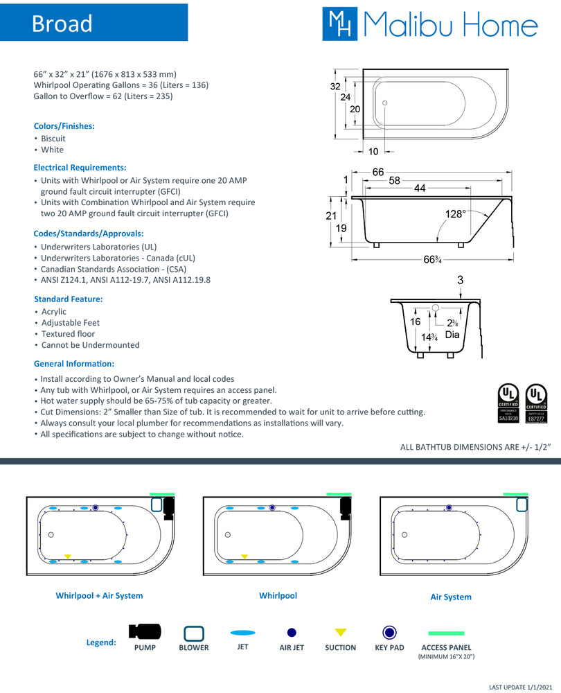 
                  
                    Malibu Broad LH Rectangle Soaking Bathtub 66" x 32" x 21"
                  
                