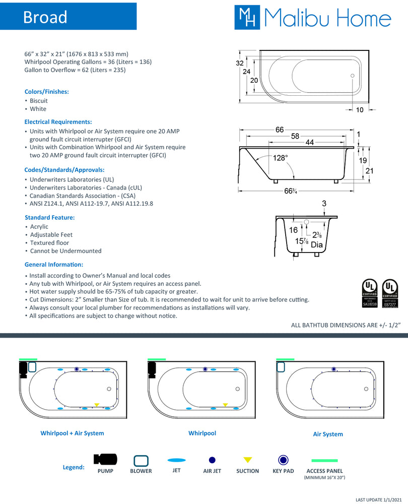 
                  
                    Malibu Broad RH Rectangle Soaking Bathtub 66" x 32" x 21"
                  
                